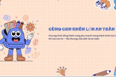 🌱 CHUYÊN ĐỀ: “CÙNG CON KHÔN LỚN AN TOÀN” 🌱